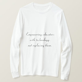 Stärkung der Erzieher durch technologischen T - Sh T-Shirt