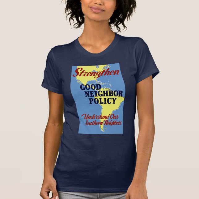 Stärkung der Politik der guten Nachbarschaft T-Shirt (Vorderseite)