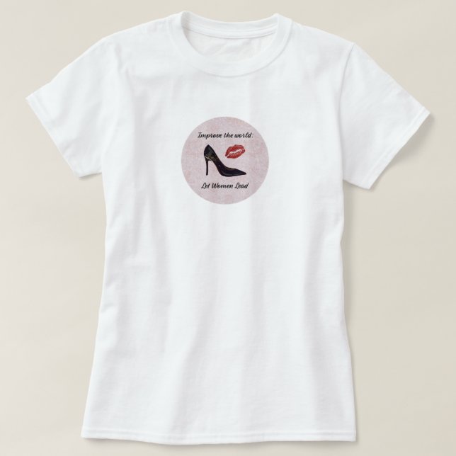 Stärkung der Rolle Lassend Frauen T-Shirt (Design vorne)