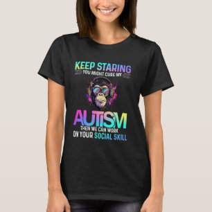 Starr mich weiter an, vielleicht heilst du meinen  T-Shirt