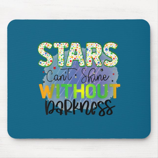 Stars Can't Shine Without Darkness Motivational Qu Mousepad (Vorne)