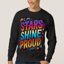 Stars Shine Proud Sweatshirt
