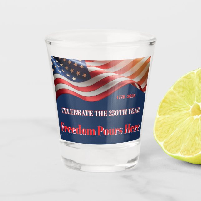 Stars & Sips 1776–2026 • Celebrate 250 Years Schnapsglas (Vorderseite)