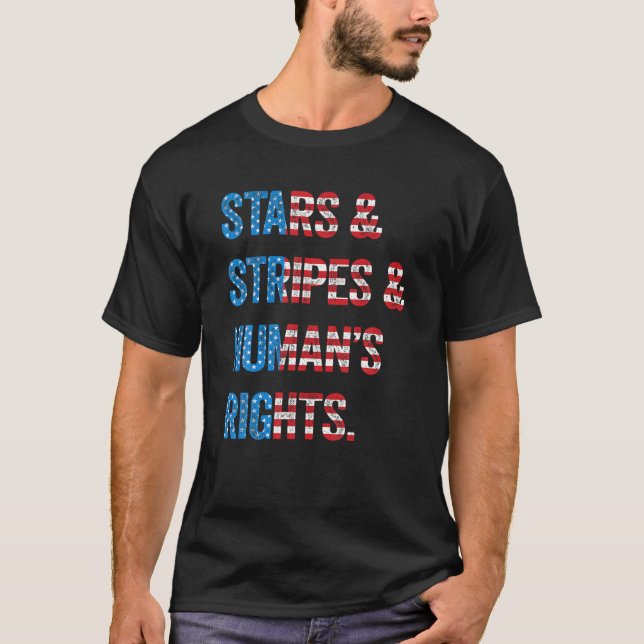 Stars Streifen und Menschenrechte 4 Juli Independe T-Shirt (Vorderseite)