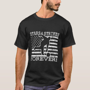 Stars und Strikes für immer Bowling American Flag  T-Shirt