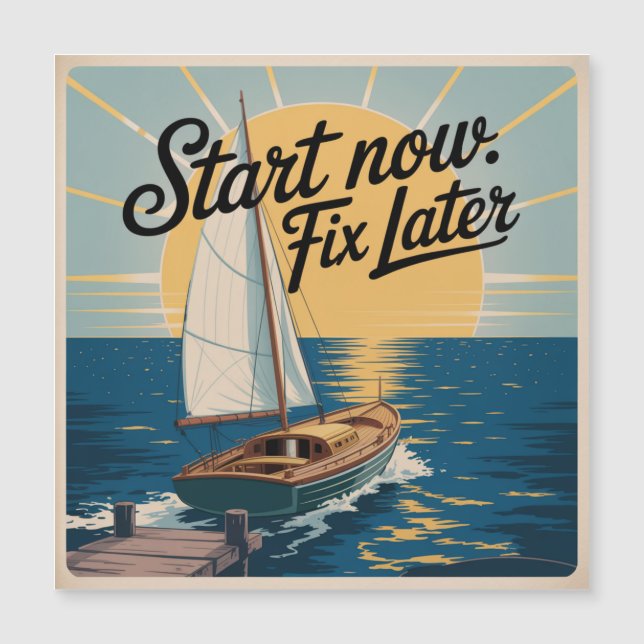 Start Now. Fix Later Magnetkarte (Vorderseite)