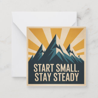 Start Small. Stay Steady Mitteilungskarte
