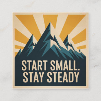 Start Small. Stay Steady Quadratische Visitenkarte