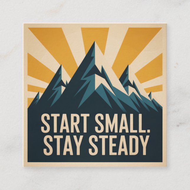 Start Small. Stay Steady Quadratische Visitenkarte (Vorderseite)