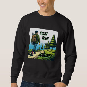 Starten Sie Ihre Reise Wandern Sweatshirt
