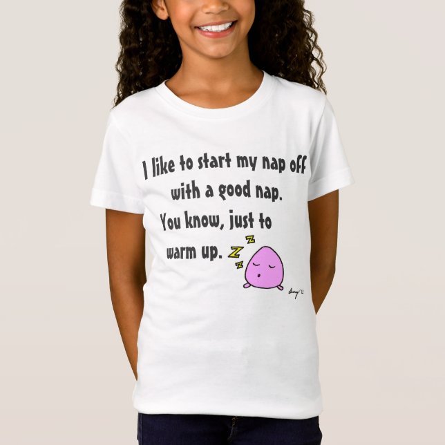 "Starten Sie mein Nickerchen mit einem guten Nicke T-Shirt (Vorderseite)