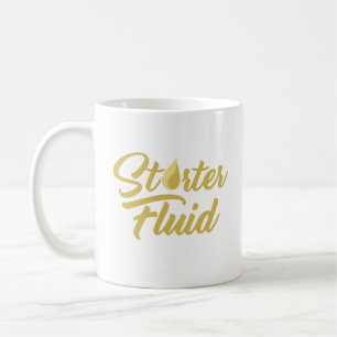 Starter Fluid Funny Motivation Kaffeetasse