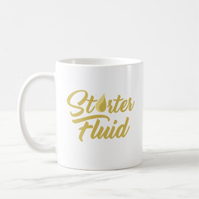 Starter Fluid Funny Motivation Kaffeetasse (Links)