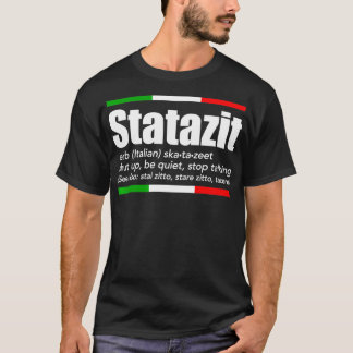 Statazit Italienisch Slang Englisch Bedeutung muss T-Shirt