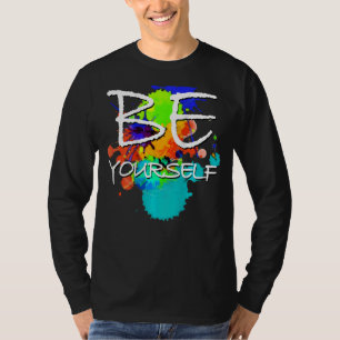 Statement Be Yourselfe Colorful Paint Blobs 2 F T-Shirt