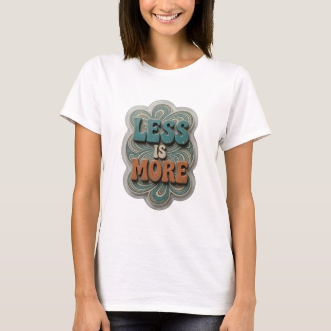 Statement Blau LESS IS MORE 3D Text Kunst T-Shirt (Vorderseite)
