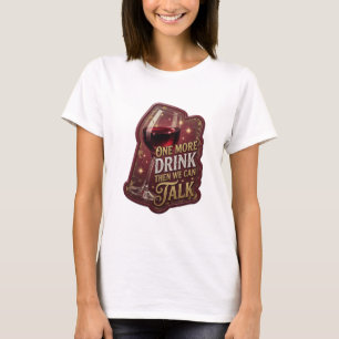 Statement Gold EINE LETZTE UND DANN KÖNNEN WIR RED T-Shirt
