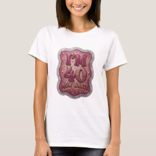 Statement Gold ICH BIN 40 WAS JETZT Shirt Design