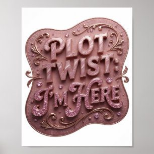 Statement Pink PLOT TWIST ICH BIN DA Textdesign Poster