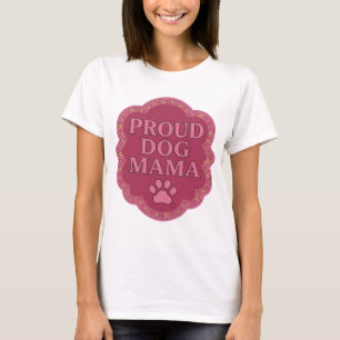 Statement Pink STOLZE HUND-MAMA Modernes Design T-Shirt