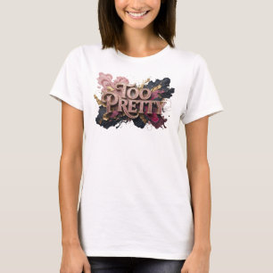 Statement Rot TOO PRETTY Shirts Design v2