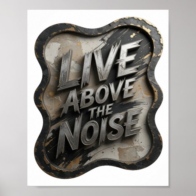 Statement Silber LIVE ABOVE THE NOISE Poster (Vorne)
