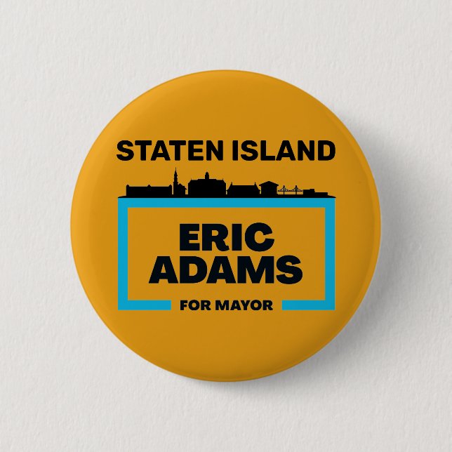 Staten Island will Eric Adams für NYC Mayor Button (Vorderseite)