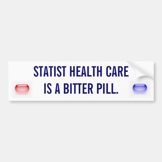 Statist-Gesundheitswesen ist eine bittere Pille Autoaufkleber (Vorne)
