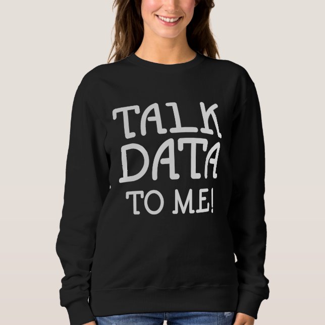 Statistik der Datenwissenschaften - Zitat mit Date Sweatshirt (Vorderseite)