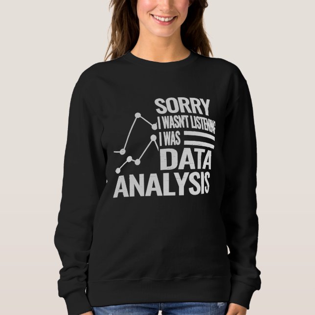 Statistik des Datenanalytikers Datenwissenstechnik Sweatshirt (Vorderseite)