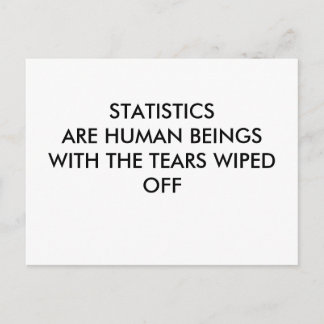 STATISTIKEN SIND MENSCHLICHE BEINGS MIT DER TEARS  POSTKARTE
