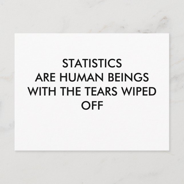 STATISTIKEN SIND MENSCHLICHE BEINGS MIT DER TEARS  POSTKARTE (Vorderseite)
