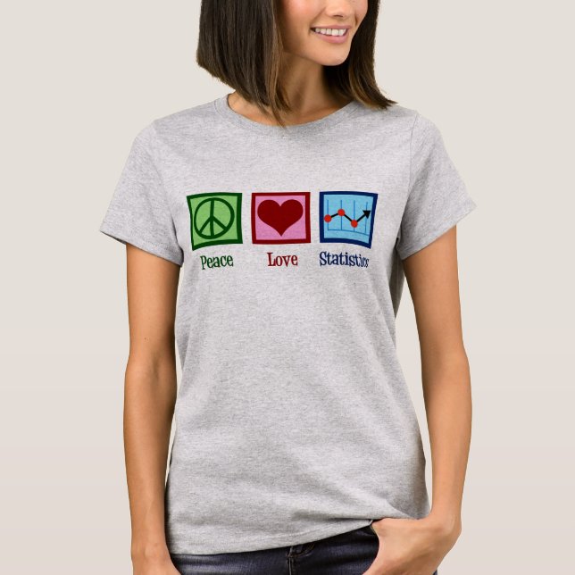 Statistiken zur Liebe des Friedens T-Shirt (Vorderseite)