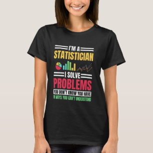 Statistiker Job Science Data Analyst Statistik T-Shirt