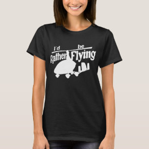 Stattdessen fliegen wir Gyroplane für Autogyro T-Shirt