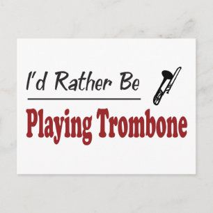 Stattdessen spielen wir Trombone Postkarte