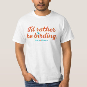 Stattdessen Vogelbeobachtung T-Shirt