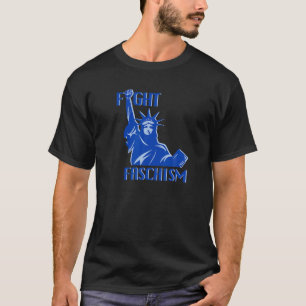 Statue der Freiheit bekämpfen Faschismus Widerstan T-Shirt