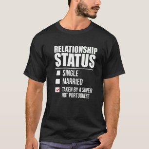 Status der Beziehungen als heißer portugiesischer  T-Shirt