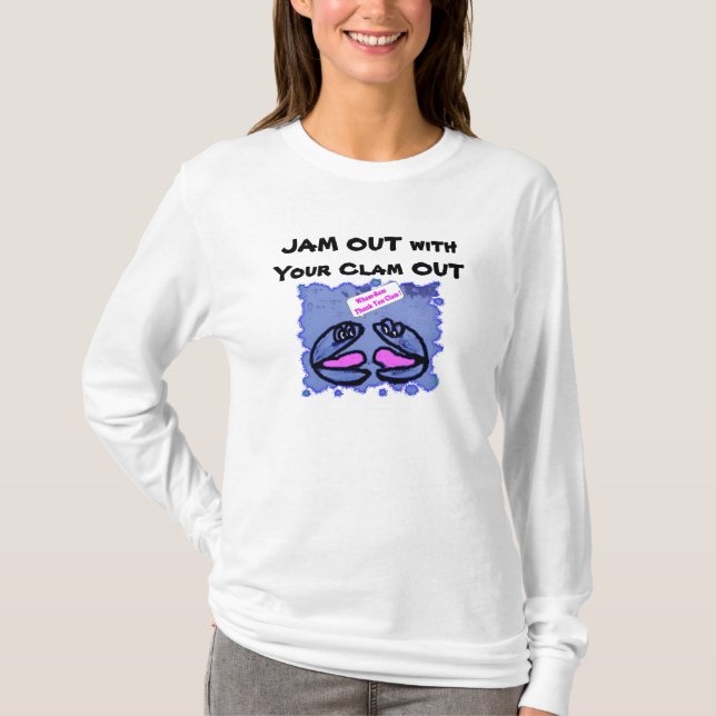 STAU HERAUS mit Ihrer Muschel HERAUS T-Shirt (Vorderseite)