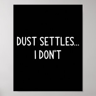 Staub setzt sich...i Don't, Funny, Jokes, Sarcasti Poster