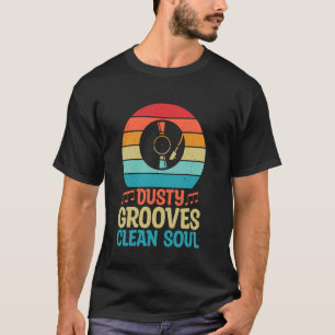 Staubige Grooves saubere Soul-Vinyl-Schallplatten T-Shirt