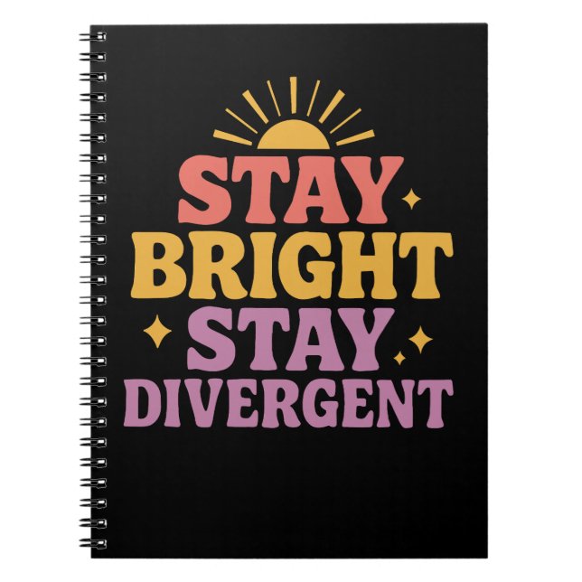 Stay Bright, Stay Divergent Notizblock (Vorderseite)