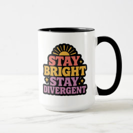 Stay Bright, Stay Divergent Tasse