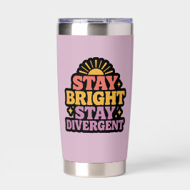 Stay Bright, Stay Divergent Thermobecher