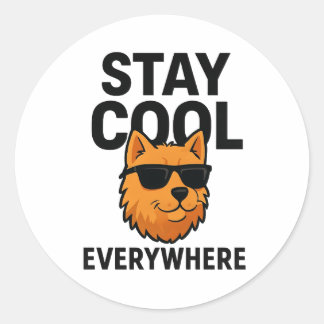Stay Cool Everywhere Dog Runder Aufkleber