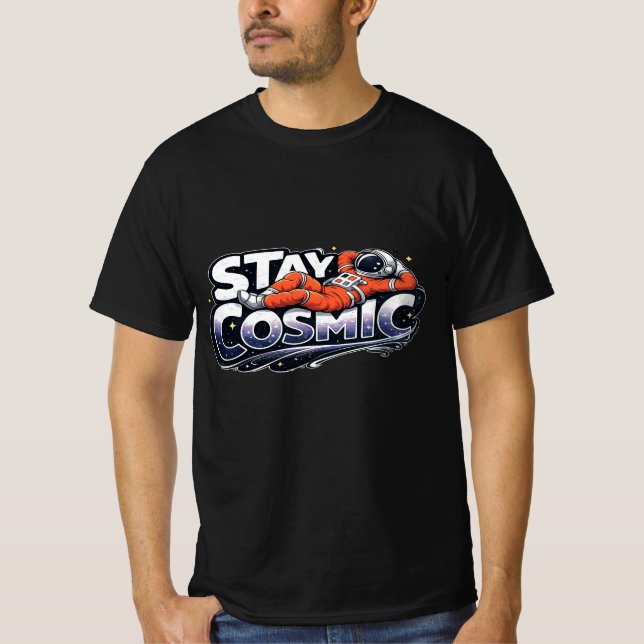 Stay Cosmic Astronaut Space Graphic T-Shirt  (Vorderseite)