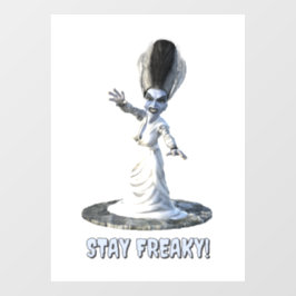 Stay Freaky! Bride of Frankenstein Fensteraufkleber