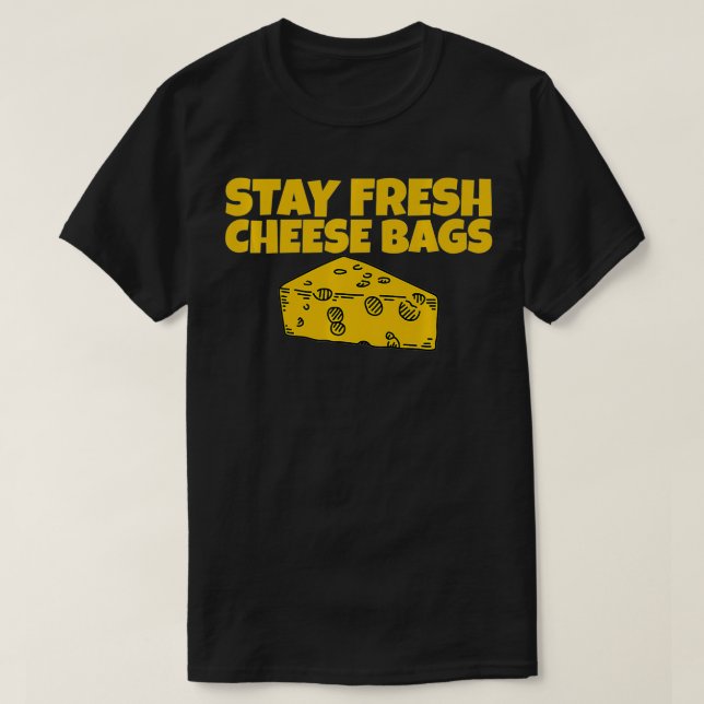 Stay Fresh Cheese Bags  aunt nephew  T-Shirt (Design vorne)