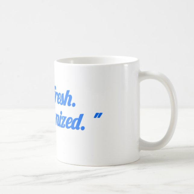 “Stay Fresh Stay Organized Mug – Motivational cup Kaffeetasse (Rechts)
